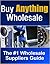 How To Buy Anything Wholesale