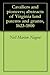 Cavaliers and pioneers; abstracts of Virginia land patents and grants, 1623-1800