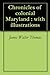 Chronicles of colonial Maryland : with illustrations