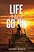 Life Must Go On by Sherri Maner Life Must Go On by Sherri Maner