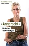Annerscht: Ein Leben mit Contergan