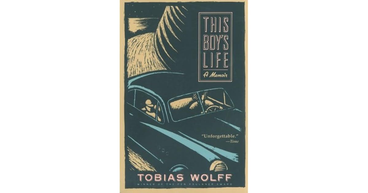 This Boy's Life: A Memoir by Tobias Wolff