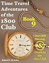 Time Travel Adventures of the 1800 Club: Book 9