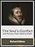 The Soul's Conflict and Victory Over Itself by Faith by Richard Sibbes The Soul's Conflict and Victory Over Itself by Faith by Richard Sibbes