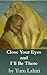Close Your Eyes and I'll Be There by Tutu Lahiri
