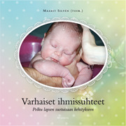 Varhaiset ihmissuhteet. Polku lapsen suotuisaan kehitykseen
