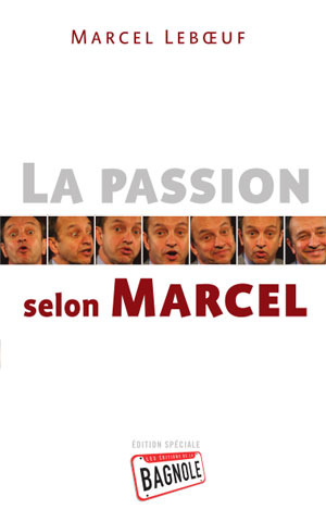 La passion selon Marcel