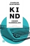 Kind onder kannibalen by Charles Bukowski