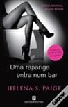 Uma Rapariga Entra Num Bar by Helena S. Paige