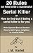 20 rules on how to be a successful serial killer - Or: How to find out if being a serial killer is for you (Murder for fun and profit Book 1)
