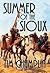 Summer of the Sioux (Matt T...