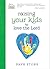 Raising Your Kids to Love the Lord: Building a Strong Family Foundation (Faithful Families)