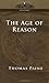 The Age of Reason by Thomas Paine