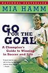 Go For The Goal: ...
