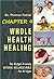 Whole Health Healing: Chapter 9 Growing Older and Really Enjoying It - Lessons from my observations of thousands of “primetime” patients