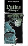 L'atlas détraqué L'atlas détraqué