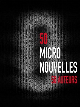 50 Micronouvelles (Roman) (French Edition)