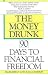 Money Drunk, Money Sober; 90 Days to Financial Freedom by Julia Cameron