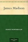 James Madison James Madison