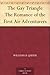 The Gay Triangle: The Romance of the First Air Adventurers
