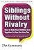 A Summary of Siblings without Rivalry