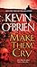 Make Them Cry by Kevin O'Brien