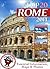 Rome Travel Guide 2016: Essential Tourist Information, Maps & Photos (NEW EDITION)