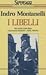 I libelli: Mio marito Carlo Marx / Il buonuomo Mussolini / Addio, Wanda