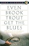 Even Brook Trout ...