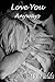 Love You Anyways (Love, #5)