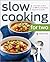 Slow Cooking for Two: A Slo...