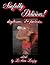 Sinfully Delicious! Hot & Sensual Daydreams & Fantasies - Erotic Short Stories - Erotica Fiction Anthology