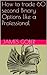 How to trade 60 second binary options like a Professional