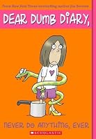 Never Do Anything, Ever (Dear Dumb Diary #4) by Jim Benton