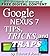 Google Nexus 7 Tips, Tricks, and Traps: A How-To Tutorial for the Google Nexus 7