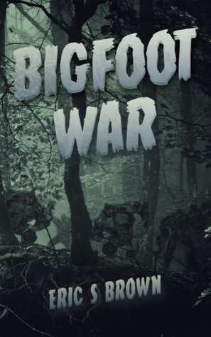 Bigfoot War (Kindle Edition)