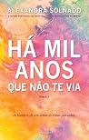 Há Mil Anos Que N...