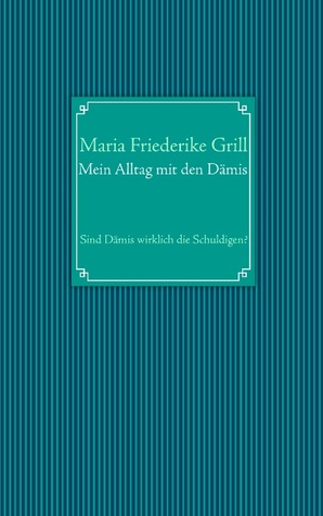 Mein Alltag mit den Dämis