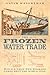 The Frozen Water Trade