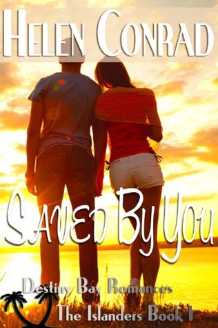 Saved By You (Destiny Bay: The Islanders, #1)