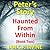 Peter's Story (Haunted From...