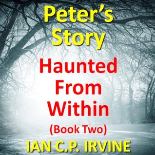 Peter's Story (Haunted From Within #2)