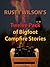 Rusty Wilson's Twelve Pack of Bigfoot Campfire Stories by Rusty Wilson