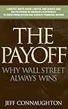 Book cover for The Payoff: Why Wall Street Always Wins