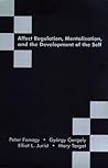 Book cover for Affect Regulation, Mentalization and the Development of the Self