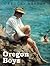 Oregon Boys by Gregory Barton