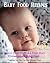 Baby Food Recipes. Learn How To Make Your Own Homemade Baby Food Quick and Easy in this Cookbook.