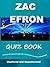 The Unofficial Zac Efron Quiz Book