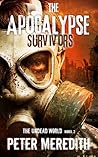 The Apocalypse Survivors by Peter     Meredith