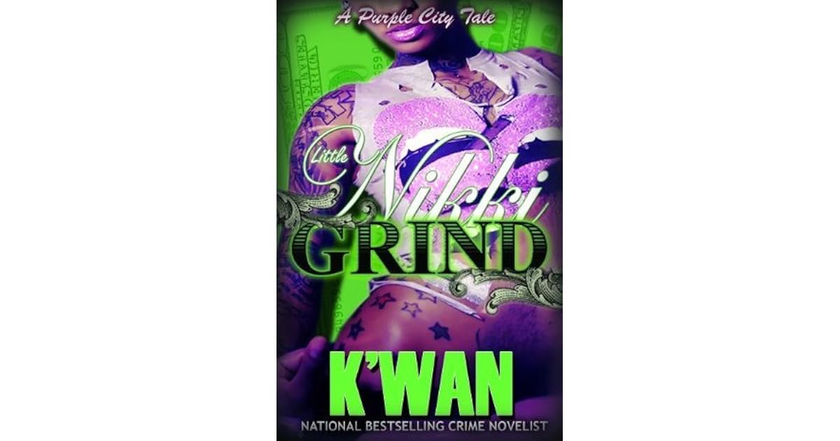 LITTLE NIKKI GRIND by K'wan